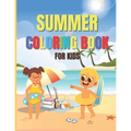Summer Coloring Book For Kids: An Activity Book with Beautiful Summer Designs, Fun and Relaxing Scenes