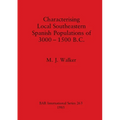 Characterising Local Southeastern Spanish Populations of 3000-1500 B.C.