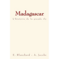 Madagascar: L'histoire de la grande île