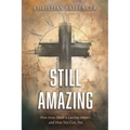 Still Amazing: How Jesus Made a Lasting Impact and How You Can, Too