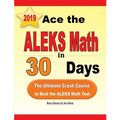 Ace the ALEKS Math in 30 Days: The Ultimate Crash Course to Beat the ALEKS Math Test