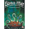 The Eldritch Affair of the Cosmic Ne'er-do-wells: A Roustabouts Brouhaha