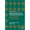 Military Identity and the Transition Into Civilian Life: "Lifers, Medically Discharged and Reservist Soldiers