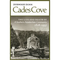 Cades Cove: The Life and Death of a Southern Appalachian Community