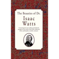 The Beauties of Dr. Issac Watts