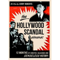 The Hollywood Scandal Almanac: Twelve Months of Sinister, Salacious, and Senseless History
