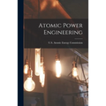 Atomic Power Engineering