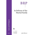 In Defense of the Marital Family