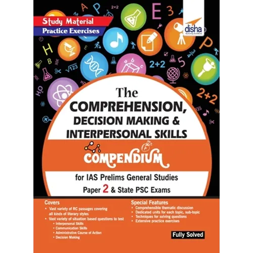 The Comprehension, Decision Making & Interpersonal Skills Compendium for IAS Prelims General Studies Paper 2 & State PSC Exams