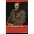 The Karamazov Case: Dostoevsky's Argument for His Vision