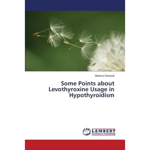 Some Points about Levothyroxine Usage in Hypothyroidism