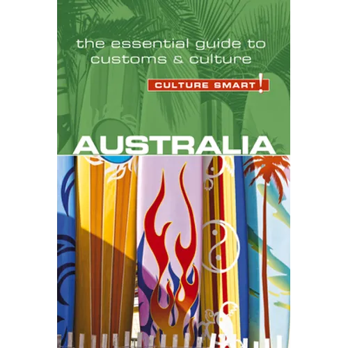 Australia - Culture Smart!: The Essential Guide to Customs & Culture