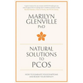Natural Solutions to PCOS: How to eliminate your symptoms and boost your fertility