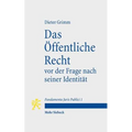 Das Offentliche Recht VOR Der Frage Nach Seiner Identitat: Mit Kommentaren Von Otto Depenheuer Und Ewald Wiederin