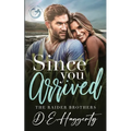Since You Arrived: a single dad, small town romantic comedy