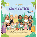 Grandcation (A Journey of Adventure and Kindness)
