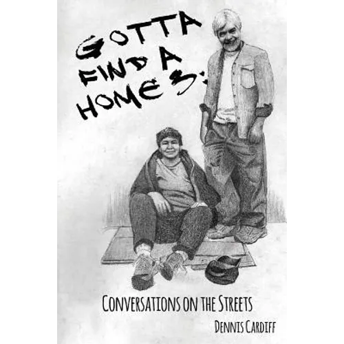 Gotta Find a Home 3: Conversations on the Streets