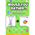 Would You Rather Book for Kids: Easter Edition - A Fun Easter Joke Book for Kids, Boys, Girls, Teens and The Whole Family