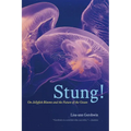 Stung!: On Jellyfish Blooms and the Future of the Ocean