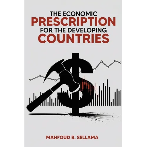 The Economic Prescription for Developing Countries