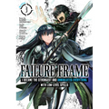Failure Frame: I Became the Strongest and Annihilated Everything with Low-Level Spells (Manga) Vol. 3