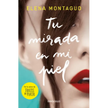 Tu Mirada En Mi Piel / Your Gaze on My Skin