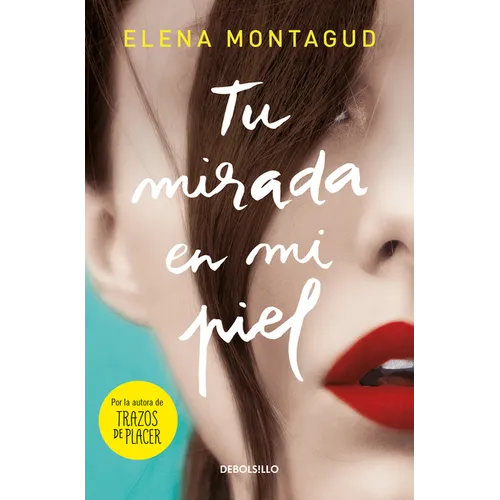 Tu Mirada En Mi Piel / Your Gaze on My Skin