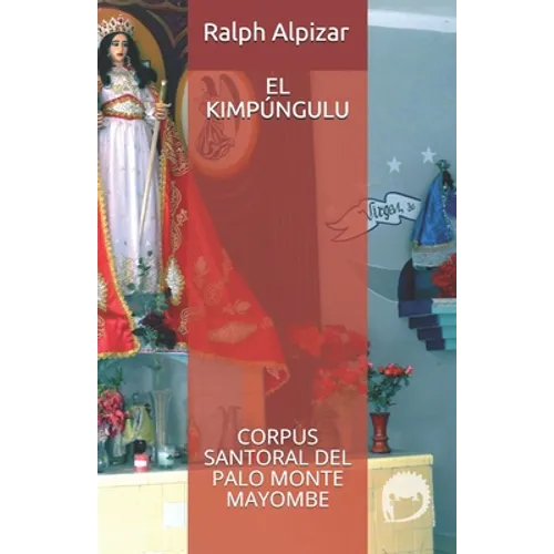 El Kimpúngulu: Corpus Santoral del Palo Monte Mayombe