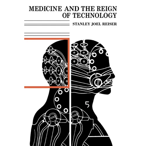 Medicine and the Reign of Technology - Paperback