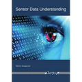 Sensor Data Understanding