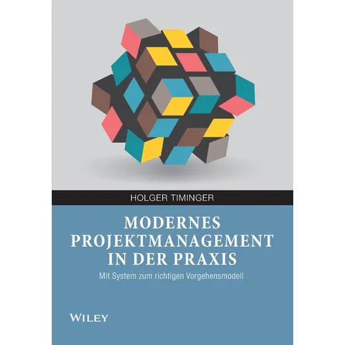 Modernes Projektmanagement in der Praxis