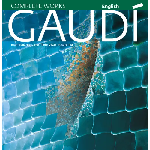 Gaudí: Introduction to His Architecture