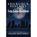 Sherlock Holmes and The Ley Line Murders