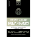 Truth Not Served by Human Hands: Retrieving the Knowledge of God in Reformed Thomism
