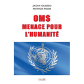 Oms, Menace Pour l'Humanite