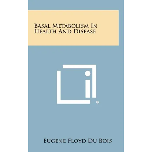 Basal Metabolism in Health and Disease