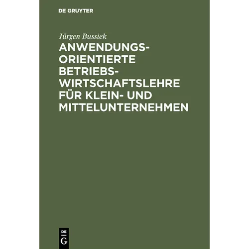 Anwendungsorientierte Betriebswirtschaftslehre für Klein- und Mittelunternehmen