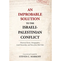 An Improbable Solution to the Israeli-Palestinian Conflict