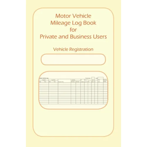 Motor Vehicle Mileage Book for Private and Business Users