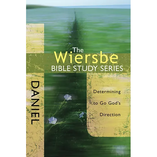 Daniel: Determining to Go God's Direction