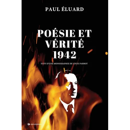 Poésie et Vérité 1942: Suivi d'une monographie par Louis Parrot - Édition en grands caractères