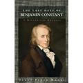 The Last Days of Benjamin Constant: A Historical Novella