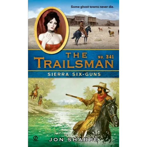 The Trailsman #341: The Trailsman #341: Sierra Six-Guns