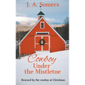 Cowboy Under the Mistletoe