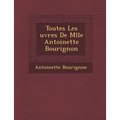 Toutes Les Uvres de Mlle Antoinette Bourignon