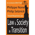 Law and Society in Transition: Toward Responsive Law