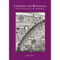 CROSSING THE BOUNDARY Stories of Jewish Leaders of Other Spiritual Paths