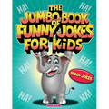 The Jumbo Book of Funny Jokes for Kids: 1000+ Gut-Busting, Laugh out Loud, Age-Appropriate Jokes that Kids and Family Will Enjoy - Riddles, Tongue Twi