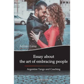 Essay about the Art of Embracing People: Argentine Tango and Coaching