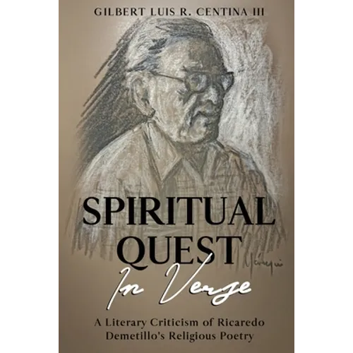 Spiritual Quest in Verse: A Literary Criticism of Ricaredo Demetillo's Religious Poetry